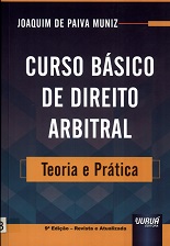 Curso básico de direito arbitral: Teoria e prática