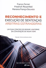 Reconhecimento e execução de sentenças arbitrais estrangeiras: Um guia conciso do regime uniforme da convenção de Nova York
