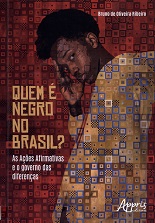 Quem é negro no Brasil? As ações afirmativas e o governo das diferenças