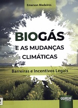 Biogás e as mudanças climáticas: Barreiras e incentivos legais